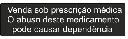 Etiqueta V02: Venda sob prescrição médica. O abuso deste medicamento pode causar dependência
