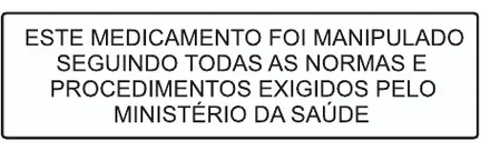 Etiqueta V14: Este medicamento foi manipulado seguindo todas as normas e procedimentos exigidos pelo Ministério da Saúde
