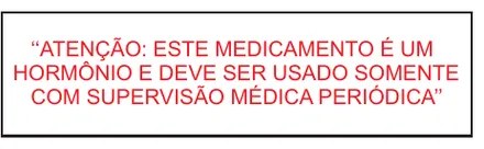 Etiqueta V148: Atenção: este medicamento é um hormônio e deve ser usado somente com supervisão médica periódica
