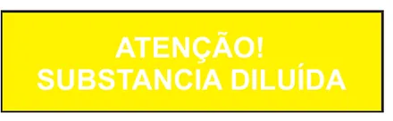 Etiqueta V164: Atenção! Substância diluída