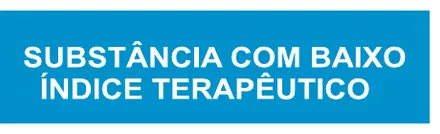 Etiqueta V176: Substância com baixo índice terapêutico
