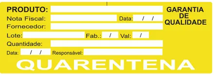 Etiqueta V47: Ficha de garantia de qualidade, quarentena: produto, nota fiscal, fornecedor, lote, quantidade e responsável